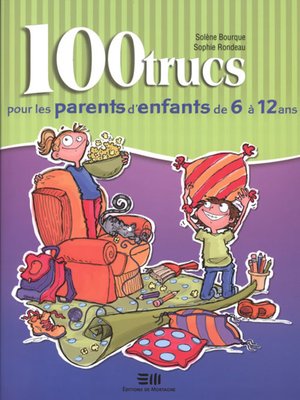 cover image of 100 trucs pour les parents d'enfants de.
